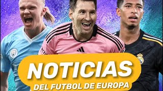 🇪🇺   LAS 5 NOTICIAS DEL FÚTBOL DE EUROPA   🇪🇺