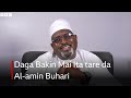 Daga Bakin Mai Ita Tare Da Al Amin Buhari
