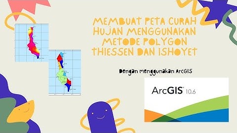 Membuat Peta Curah Hujan menggunakan Metode Polygon Thiessen & Ishoyet (ArcGIS)