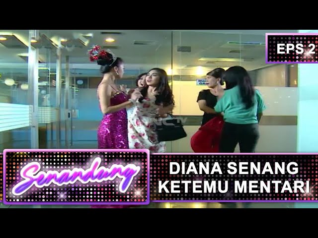 Diana Girang BGT Ketemu Mentari  - Senandung Eps 2 Part 1 class=