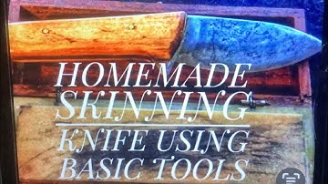 Making a homemade Skinning Knife using basic tools 🛠👍🏼