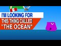 I’M LOOKING FOR THIS THING CALLED “THE OCEAN”