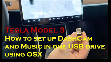 Tesla Model 3: How to set up DashCam and Music in one USB drive using OSX