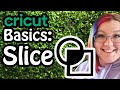 How to slice in cricut design space  cricut basics