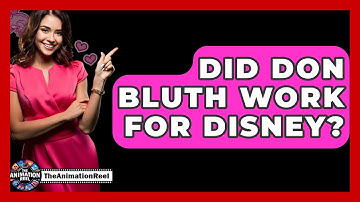 Did Don Bluth Work For Disney? - The Animation Reel
