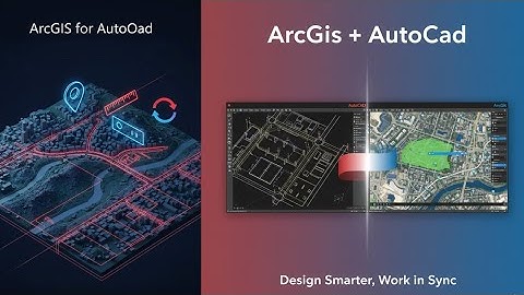 ArcGIS for AutoCAD | Design Smarter with ArcGIS, AutoCAD, and Civil 3D in Sync