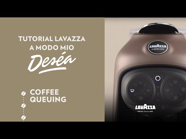 Lavazza A Modo Mio Deséa - Tutorial coffee queuing