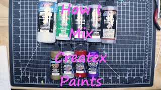Createx Colors How I Mix Them