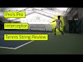 Is this unknown string worth remembering? Pro's Pro Interceptor Tennis String Review