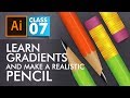 Adobe Illustrator Training - Class 7- Learn Gradients and create realistic Pencil