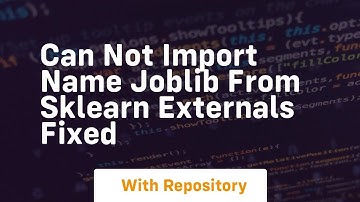 can not import name joblib from sklearn externals fixed