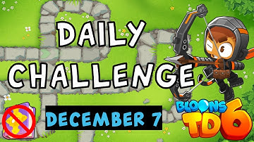 Bloons TD 6 Daily Challenge | Dart Only | No MK No Powers | December 7 2023