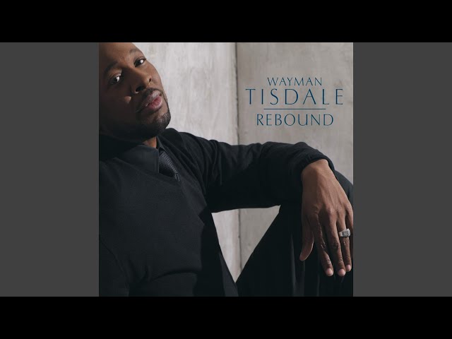 WAYMAN TISDALE - COMIN' HOME