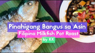 How to Cook Pinahigang Bangus sa Asin (Filipino Milkfish Pot Roast)