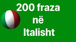 Mësoni Italisht: 200 fraza në italisht (Gjuha amtare)