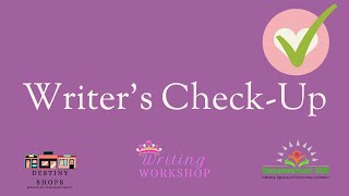 Writer's Check-Up! by Destiny Workshops