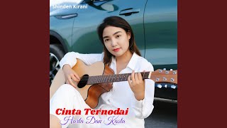 CINTA TERNODAI HARTA DAN KASTA