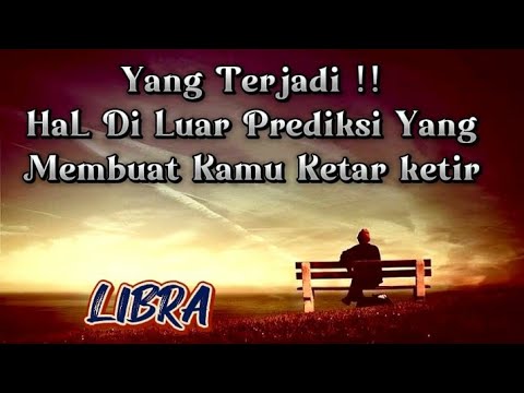 🙇LIBRA🙇Yang Terjadi ‼️HaL di Luar Prediksi Yang Membuat Kamu Ketar Ketir.