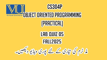 CS304P Object Oriented Programming (Practical) FALL2025 Lab Quiz No 5 Solution #fall2025 #vuquiz
