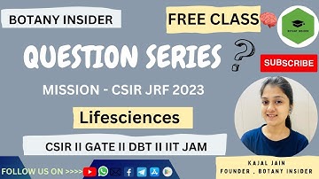 QUESTION SERIES - Mission CSIR JRF 2023 II CSIR June 2023 lifesciences @BotanyInsider
