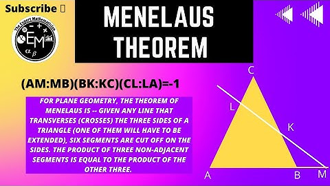 Menelaus theorem (Affine & Euclidean Geometry)@expertmathematician1399