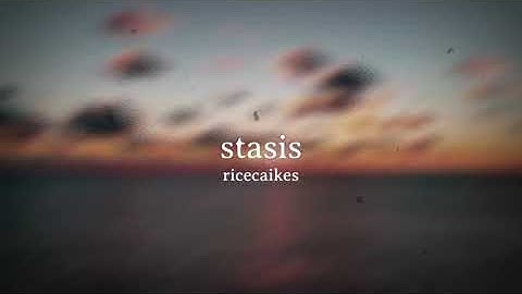 ricecaikes - Stasis (Lyric Video)