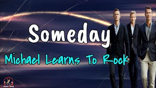 Someday  -  MLTR (Michael Learns To Rock) (Lirik Lagu + Terjemahan Indonesia)