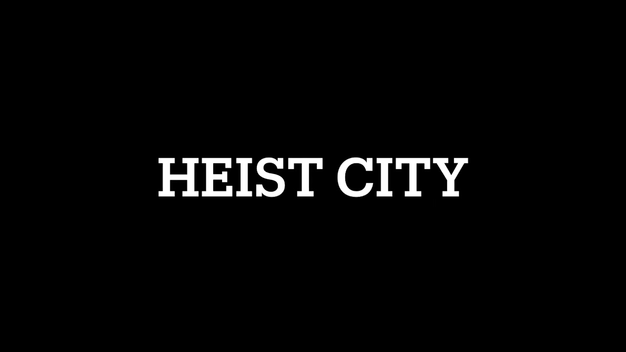 Heist City teaser - YouTube