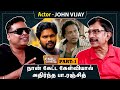       actor john vijay  chai with chithra  part 1