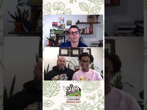 A snippet of Thriving Farmer Flower Summit - Bonus Day w/ Michael Kilpatrick of Growing Farmers