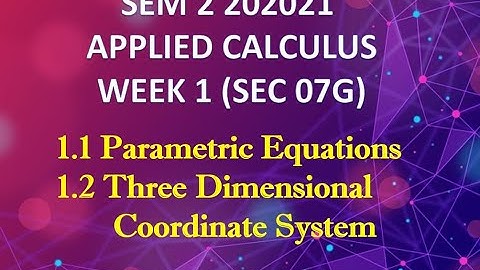 WEEK 1 Applied Calculus SEC07G Topic 1.1-1.2