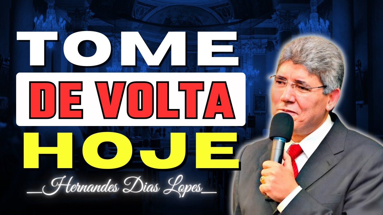 Recupera Todo lo que el Enemigo Robó! | Hernandes Dias Lopes