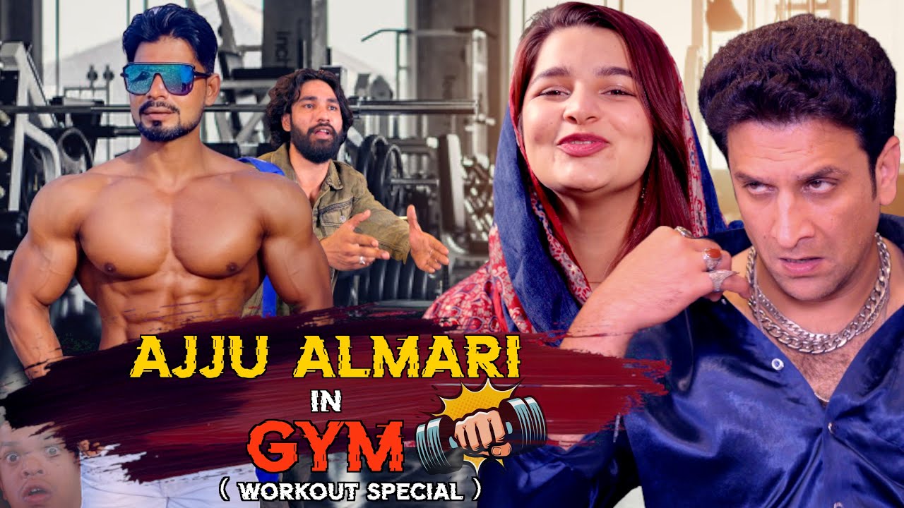 AJJU ALMARI IN GYM | Work Out Special | Part -3 | Family Entertainment | Shehbaaz Khan And Team