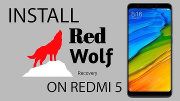 How to Install Red Wolf TWRP Recovery on Redmi 5