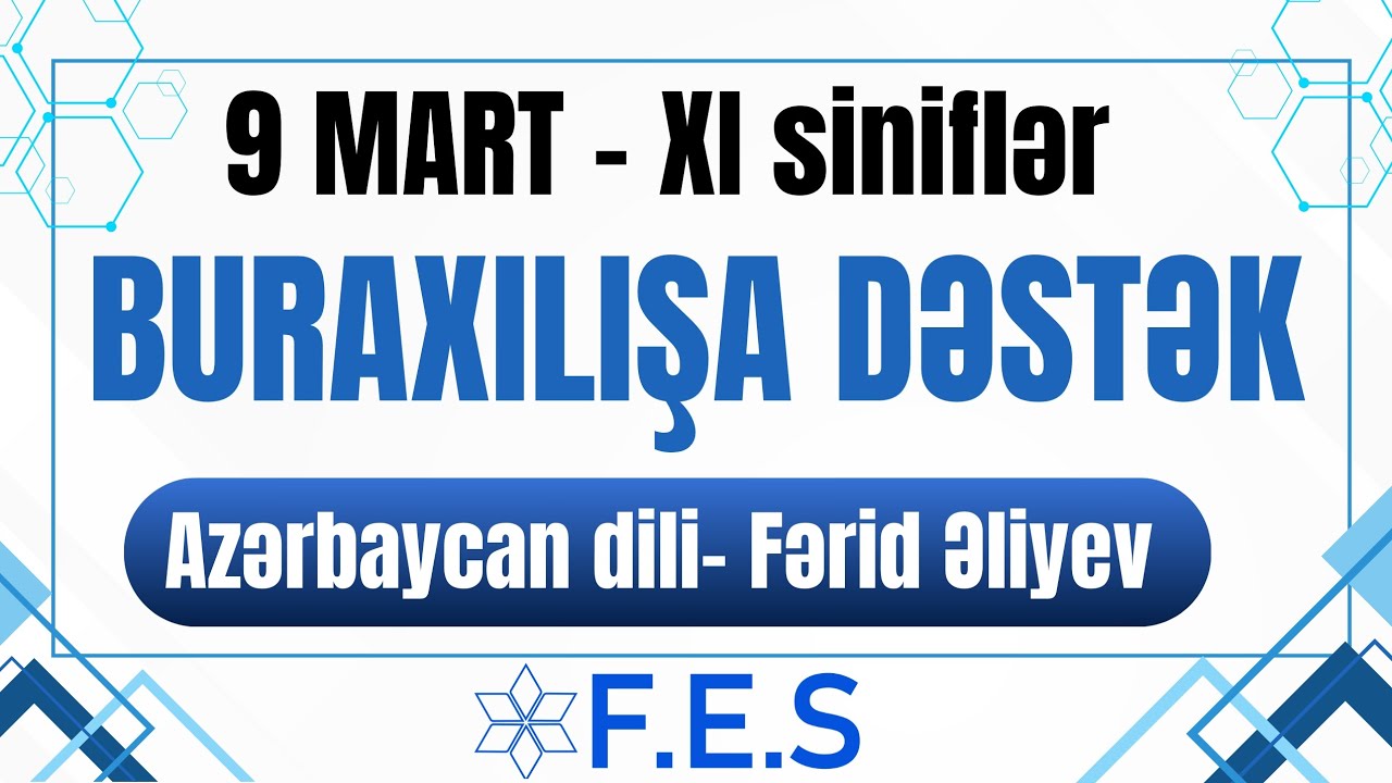 AZƏRBAYCAN DİLİ | BURAXILIŞA DƏSTƏK | 11-Cİ SİNİFLƏR | FƏRİD ƏLİYEV | FES ACADEMY 077-598-38-00 