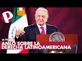 La pizarra pregunta a amlo sobre la derecha latinoamericana