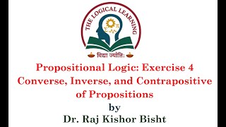 Propositional logic Exercise 4: Converse, inverse and contrapositive of propositions