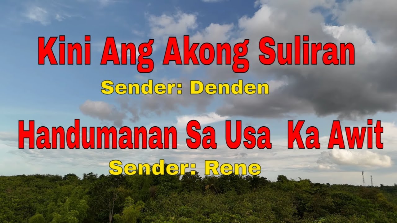 Kini Ang Akong Suliran ug Handumanan sa Usa Ka Awit||Senders: Denden/Rene||August 14, 2025
