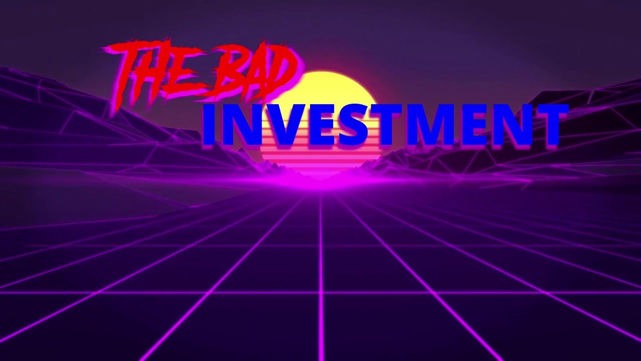 The Bad Investment Live Stream