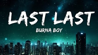 Burna Boy - Last Last (Lyrics) |Top Version