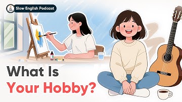 What Is Your Hobby? | Slow English Conversation | The Cozy English