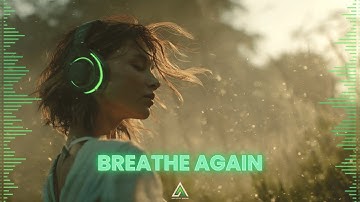 Breathe Again – Artistry Break (Lyric Video)