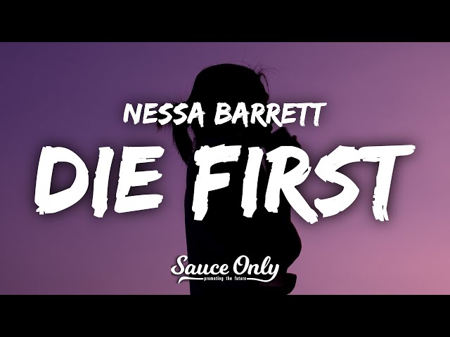 Nessa Barrett - die first (Lyrics) class=