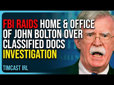 FBI Raids Home & Office of John Bolton Over Classified Docs Investigation