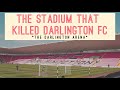 The stadium that killed darlington fc