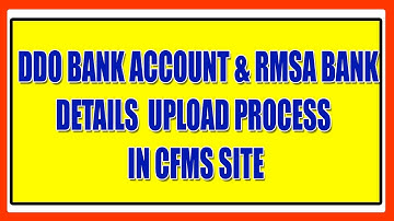 IN CFMS PORTAL DDO BANK ACCOUNTS RMSA BANK ACCOUNTS UPLOAD PROCESS