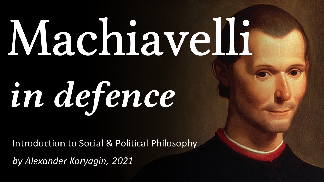 Machiavelli: a brief defence | Introduction to Political Philosophy