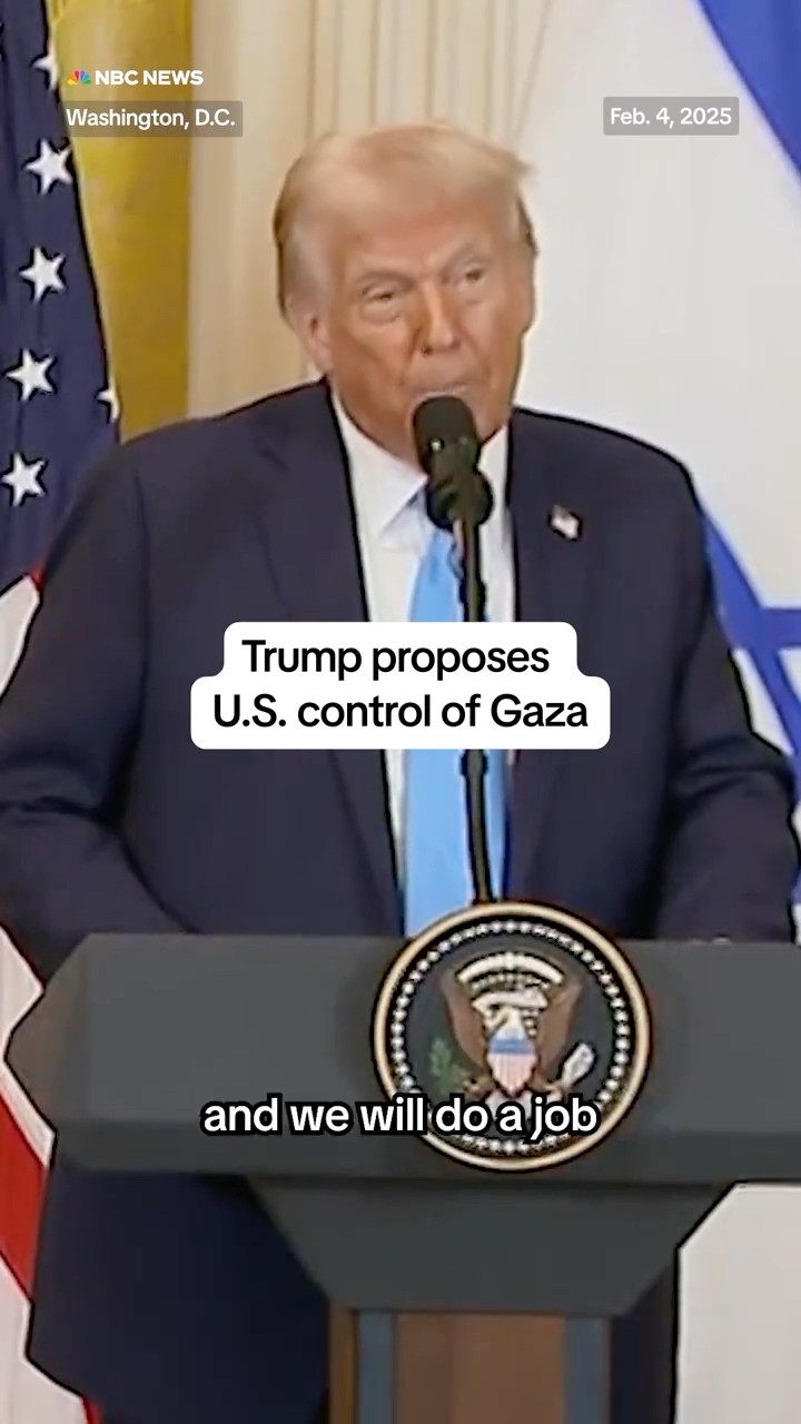 Trump proposes U.S. control of Gaza