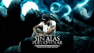 Jon Z - Sin Alas Puedo Volar Prod By Andre The Giant