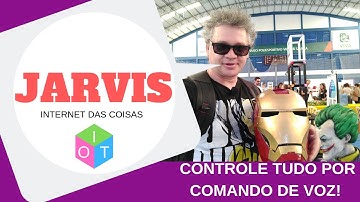 CONTROLE TUDO POR COMANDO DE VOZ - JARVIS IOT V1